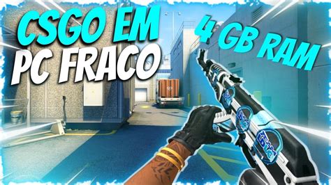 Como RODAR Csgo Em PC FRACO Em 2024 COMO AUMENTAR FPS DO CSGO YouTube