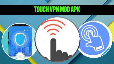 Touch Vpn Mod Apk Touch Vpn Mod Apk 207 Premium Unlocked • Technical Atg Mixroot Mods