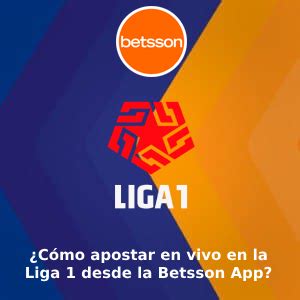 Betsson App Cómo apostar en vivo en la Liga 1 desde la Betsson App