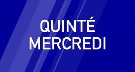 Le Pronostic Quint Du Mercredi Mai