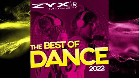 Zyx The Best Of Dance 2022 Youtube