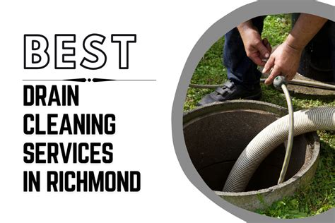 The Best Drain Cleaning Services In Richmond