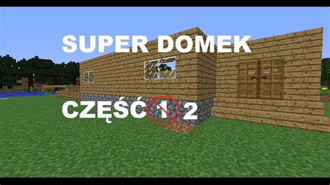 Przygody w minecraft odc 9 Budowa domu część 2 YouTube