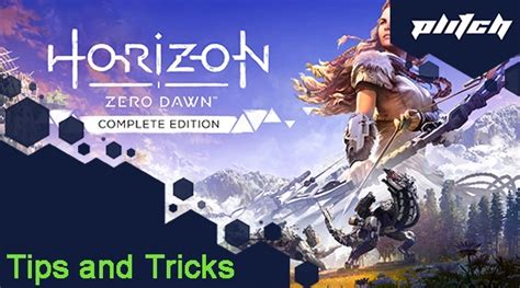 10 Important Horizon Zero Dawn Tips and Tricks | PLITCH