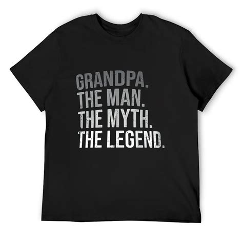 Grandpa The Man The Myth The Legend Grandfather Grandpa T Shirt Black