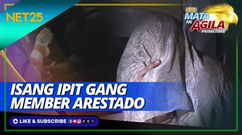 Isang Ipit Gang Member Arestado Mata Ng Agila Primetime Youtube