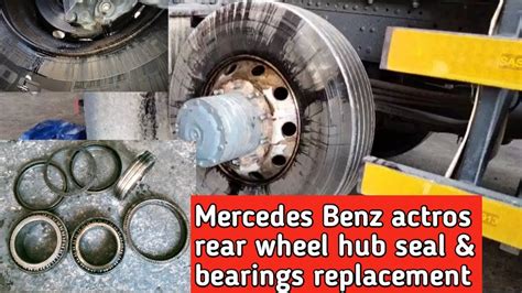 Mercedes Benz Actros Rear Wheel Hub Seal Leaking How To Replacement