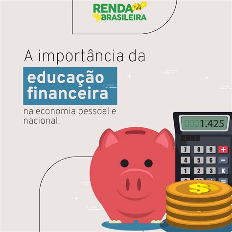 A Import Ncia Da Educa O Financeira Na Economia Pessoal E Nacional