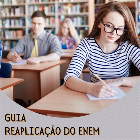 Reaplicação do ENEM o guia definitivo do exame