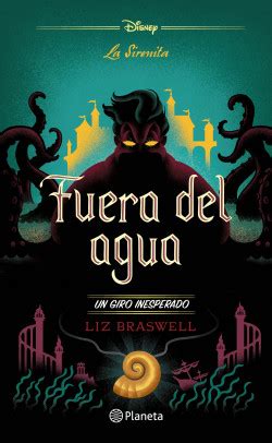 Fuera Del Agua Un Giro Inesperado Liz Braswell Planetadelibros