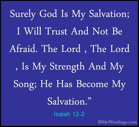 Isaiah 12 2 Surely God Is My Salvation I Will Trust And Not Be