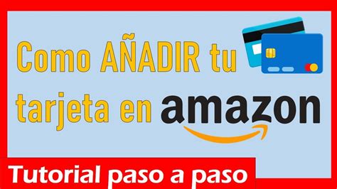 Como Agregar Una Tarjeta En Amazon Tutorial Paso A Paso Youtube