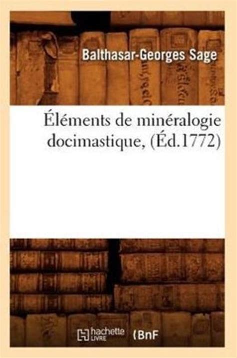 Sciences L Ments De Min Ralogie Docimastique D 1772 Balthasar