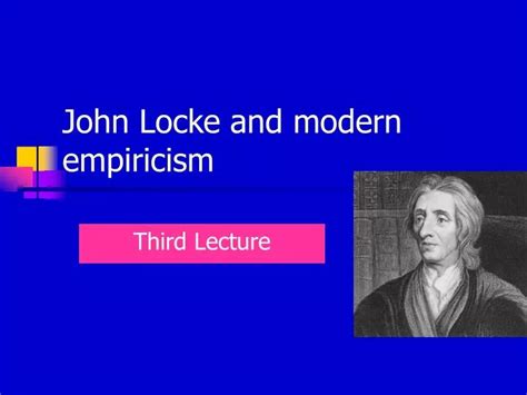 PPT - John Locke and modern empiricism PowerPoint Presentation, free ...