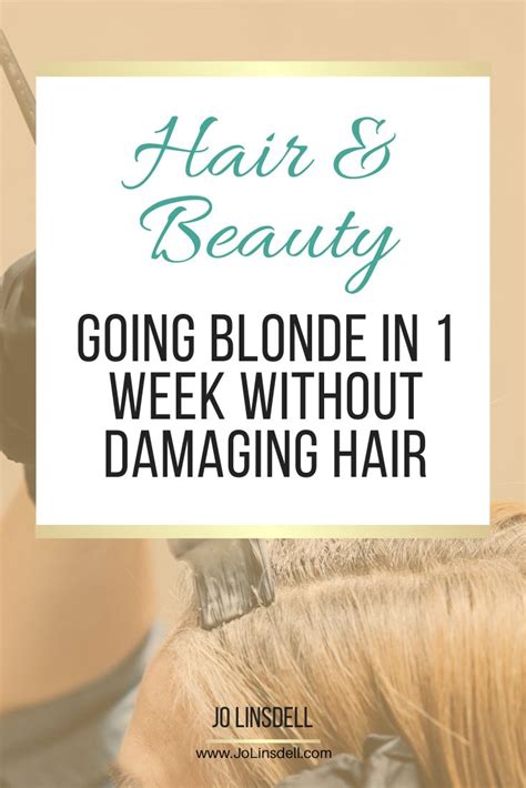 Going Blonde In 1 Week Without Damaging Hair Jo Linsdell