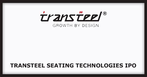 Transteel Seating Technologies Ipo Dates Price Gmp Review