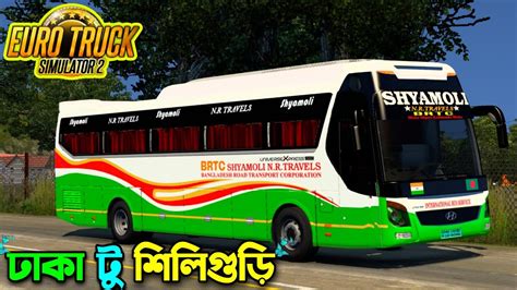 ETS2 Dhaka To Siliguri By Shyamoli NR Travels Hyundai Bus Gameplay