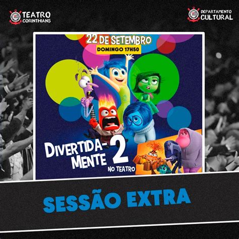 Teatro Corinthians Recebe Sess O Extra Da Pe A Divertidamente