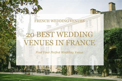 20 Best Wedding Venues in France - French Wedding Venues