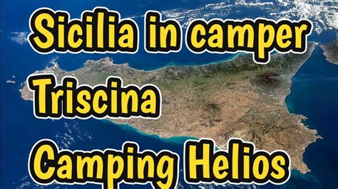 Sicilia In Camper Selinunte Triscina Camping Helios Youtube