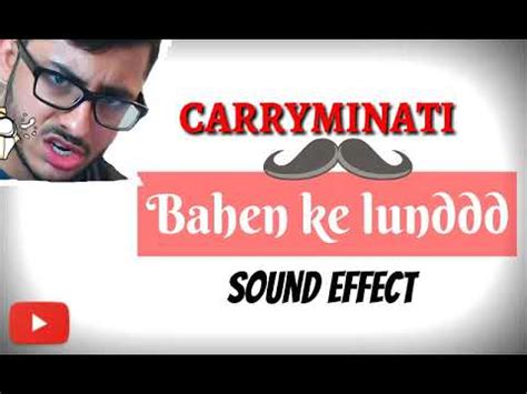 Bahen Ke Lund Carryminati Sound Effect Bhen Ke Lund Youtube