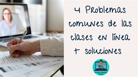 Problemas Frecuentes En Las Clases Virtuales Enseñar Español Online