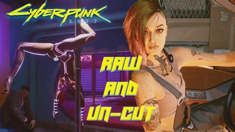 Cyberpunk 2077 Ep9 Raw And Uncut Play Through Jig Jig Street Rescuing Evelyn With Judy