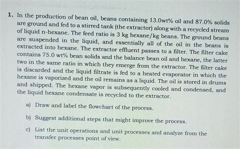 Solved 1 In The Production Of Bean Oil Beans Containing