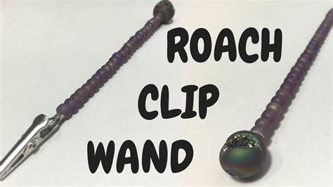 Diy Roach Clip Wand Youtube Wands Diy Roaches