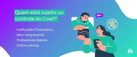 Coaf O Que é E Sua Relação Com A Lei Da Lavagem De Dinheiro