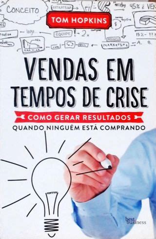 Vendas Em Tempos De Crise Tom Hopkins Tra A Livraria E Sebo