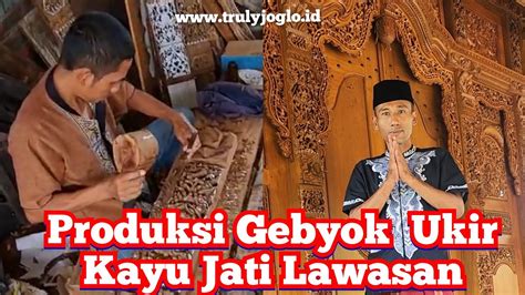 Proses Produksi Gebyok Kembar Ukir Kudusan Dimensi Kayu Jati Lawasan