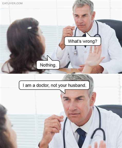 Doctor Meme What’s Wrong Nothing