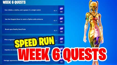 Speed Run Week 6 Quests Fortnite All Weekly Challenges Guide Week