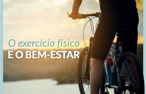 O exercício físico e o bem estar Instituto Ellos de Medicina