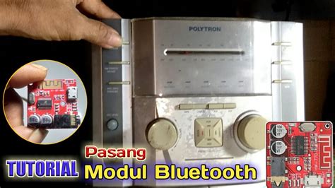 Tutorial Pasang Modul Bluetooth Pada Tipe Compo Polytron Youtube