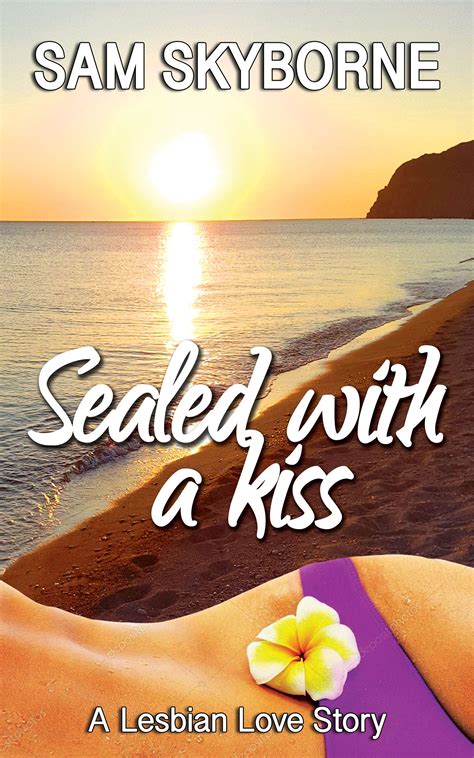 Sealed With A Kiss Bittersweet Age Gap Lesbian Romance By Sam Skyborne Goodreads