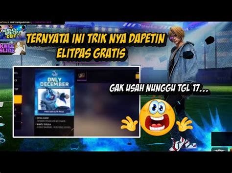 Oh Jadi Ini Trik Agar Bisa Claim Elitpas Gratis Secara Cepat Youtube