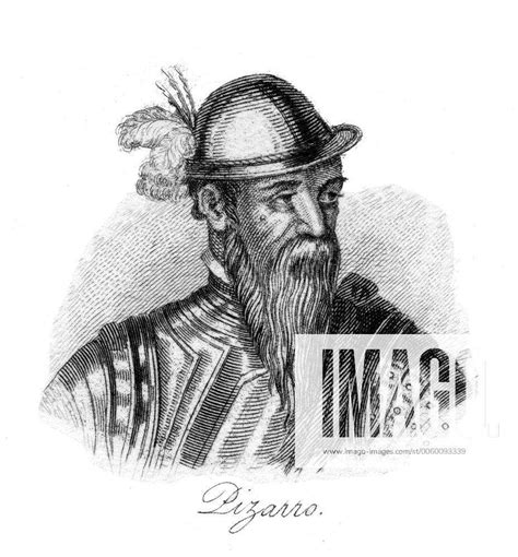 Francisco Pizarro C June Was A Spanish Conquistador