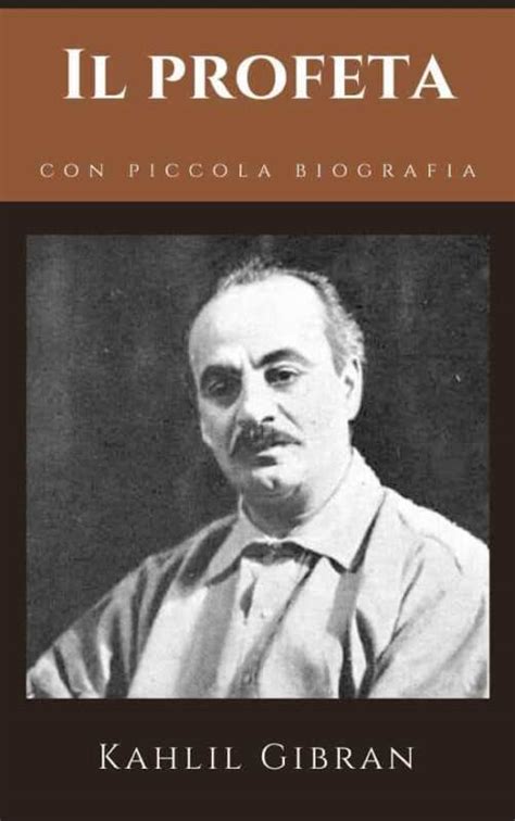 Khalil Gibran le frasi più belle del Profeta dellamore Rete News