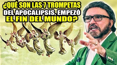 Qué Son Las 7 Trompetas Del Apocalipsis Empezó El Fin Del Mundo