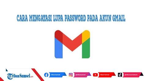 Bagaimana Cara Mengatasi Lupa Kata Sandi Password Akun Email Gmail