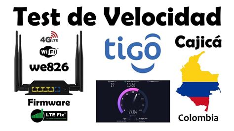 Test De Velocidad Tigo Colombia Router We Firmware Lte Fix Youtube