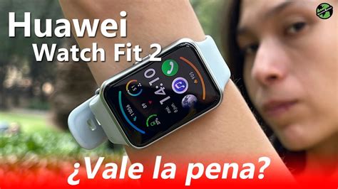 Experiencia De Uso Huawei Watch Fit Review En Espa Ol Consume