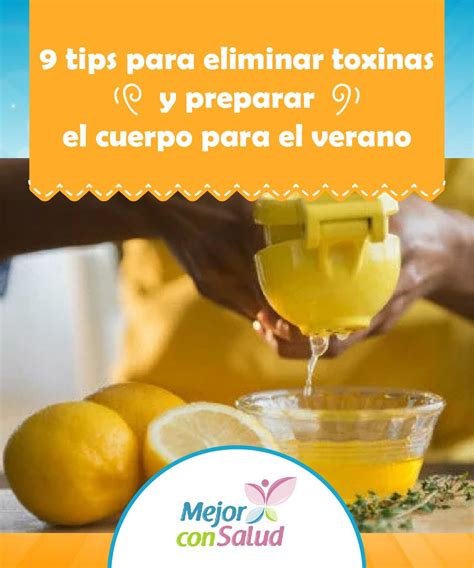 Tips Para Eliminar Toxinas Y Preparar El Cuerpo Para El Verano