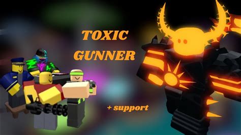 Toxic Gunner Support Only Tower Defense Simulator Youtube