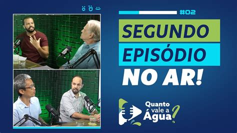 Podcast Quanto Vale A Gua Ep Gua Virtual E Pegada H Drica