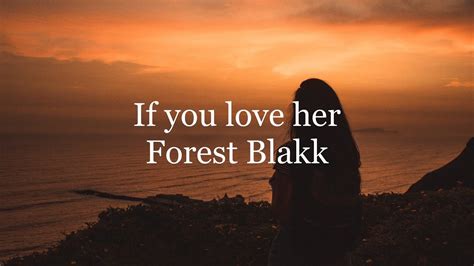 If You Love Her Forest Blakk Music Lyrics Lyricvideo Lyricsvideo