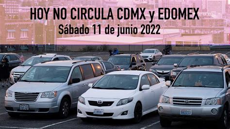 Hoy No Circula 11 de junio 2022 Hay contingencia el sábado en la CDMX