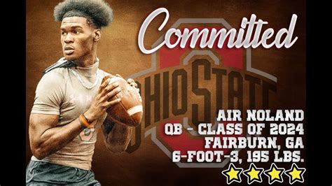 Instant Reaction Four Star Quarterback Air Noland Commits To Ohio